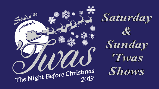 Studio '91 – Dec 7 & 8 2019 - Both 'Twas Shows